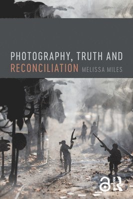 Photography, Truth and Reconciliation 1