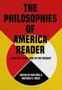 bokomslag The Philosophies of America Reader