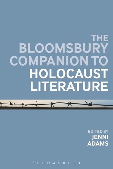 bokomslag Bloomsbury Companion to Holocaust Literature