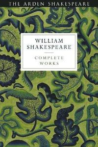 bokomslag Arden Shakespeare Third Series Complete Works