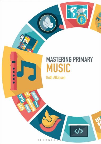 Ruth Atkinson, Judith Roden - Mastering Primary Music, Inbunden