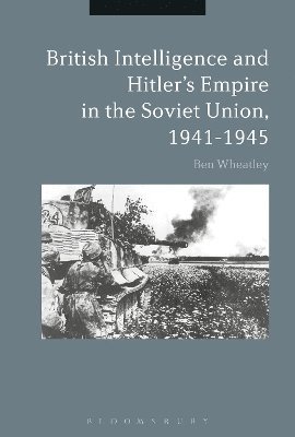 bokomslag British Intelligence and Hitler's Empire in the Soviet Union, 1941-1945