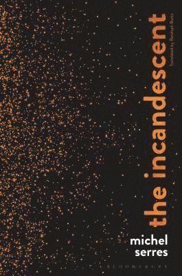 Michel Serres - Incandescent, Häftad