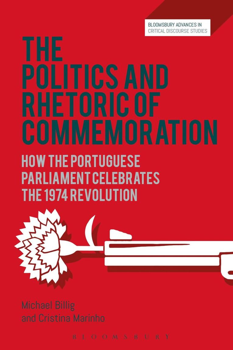 Michael Billig, Cristina Marinho, Professor Michael Billig, UK) Marinho, Dr Cristina (, tutor at International College, Nottingham Trent University - Politics and Rhetoric of Commemoration, Inbunden
