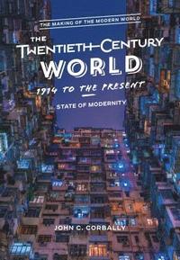 bokomslag The Twentieth-Century World, 1914 to the Present