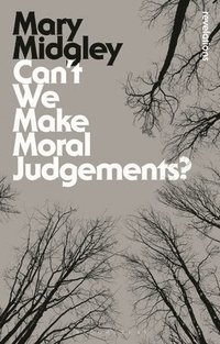 bokomslag Can't We Make Moral Judgements?
