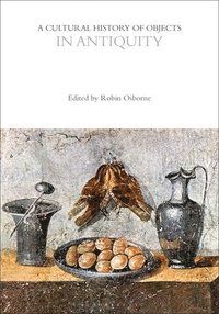 bokomslag A Cultural History of Objects in Antiquity