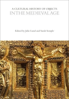 bokomslag Cultural History of Objects in the Medieval Age
