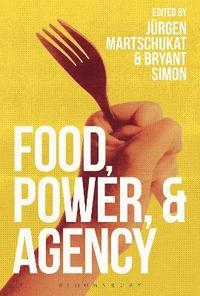 bokomslag Food, Power, and Agency