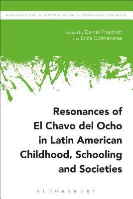 Resonances of El Chavo del Ocho in Latin American Childhood, Schooling, and Societies 1