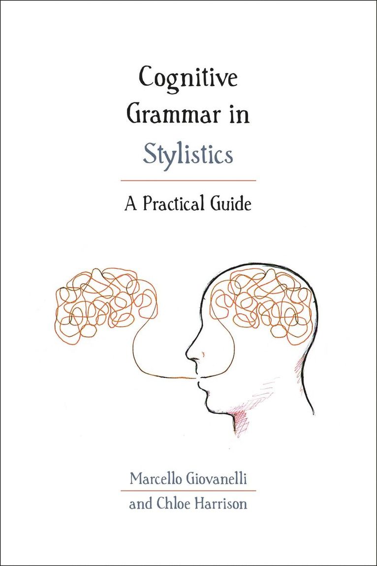Marcello Giovanelli, Chloe Harrison - Cognitive Grammar in Stylistics, Inbunden