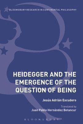 Heidegger and the Emergence of the Question of Being 1