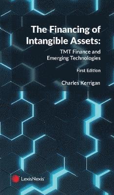 The Financing of Intangible Assets: TMT Finance and Emerging Technologies 1