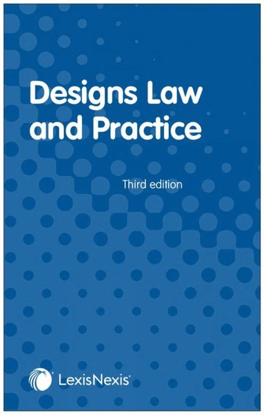 bokomslag Designs Law and Practice