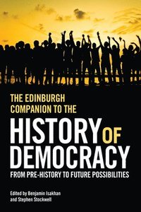 bokomslag The Edinburgh Companion to the History of Democracy
