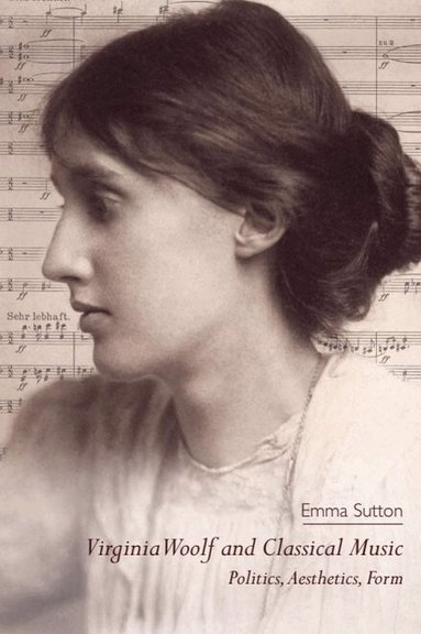 Emma Sutton - Virginia Woolf and Classical Music, Häftad