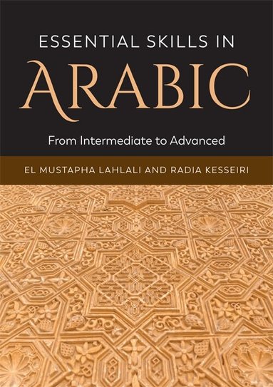 El Mustapha Lahlali, Radia Kesseiri - Essential Skills in Arabic, Inbunden