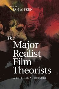 bokomslag The Major Realist Film Theorists