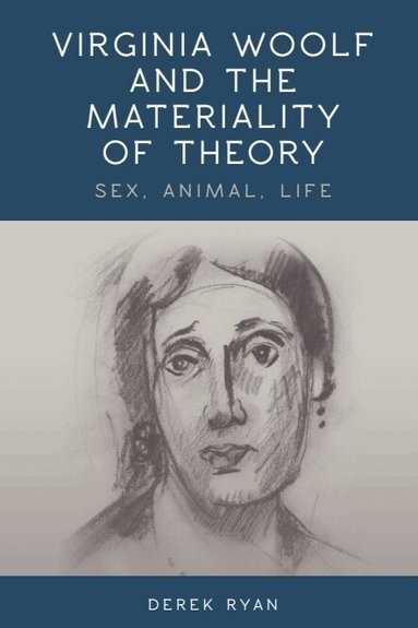 Derek Ryan - Virginia Woolf and the Materiality of Theory, Häftad