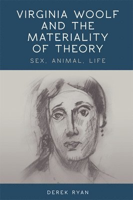 Virginia Woolf and the Materiality of Theory 1