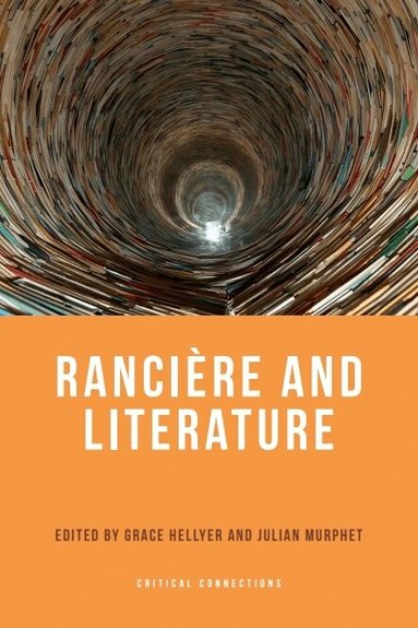 Grace Hellyer, Julian Murphet, Grace Hellyer, Julian Murphet - Rancière and Literature, Häftad