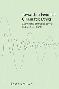 bokomslag Towards a Feminist Cinematic Ethics