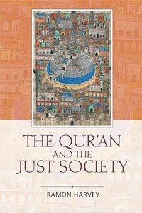 bokomslag The Qur'an and the Just Society