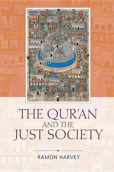 Ramon Harvey, M. A. S. Abdel Haleem, Ramon Harvey - Qur'an and the Just Society, Inbunden