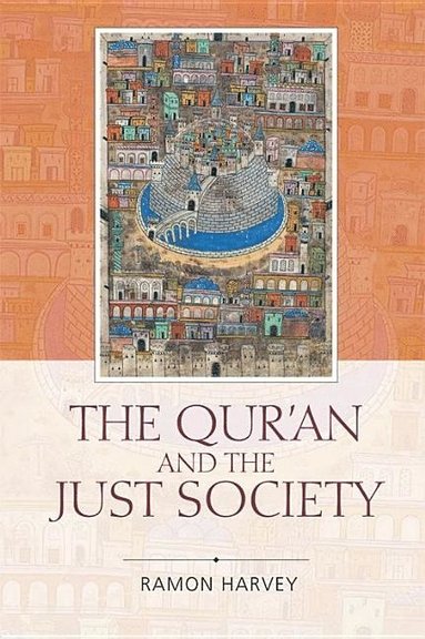 bokomslag The Qur'an and the Just Society