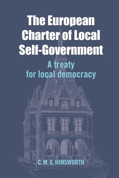 Chris Himsworth - European Charter of Local Self-Government, Inbunden
