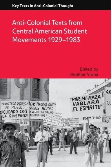 bokomslag Anti-Colonial Texts from Central American Student Movements 1929-1983