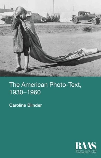 Caroline Blinder - American Photo-Text, 1930-1960, Inbunden