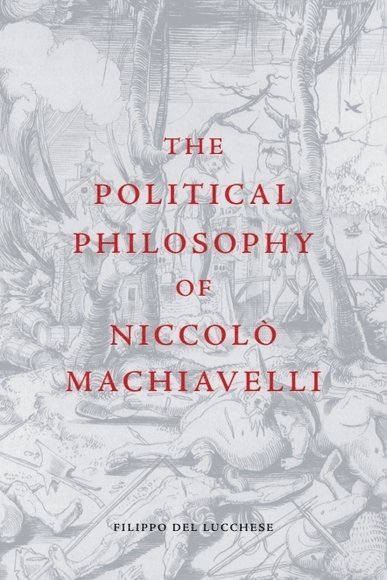 Political Philosophy of Niccolò Machiavelli
