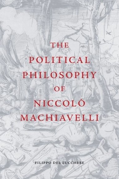 bokomslag Political Philosophy of Niccolò Machiavelli