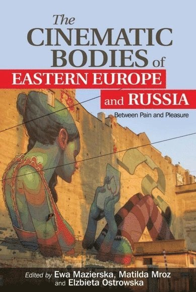 The Cinematic Bodies of Eastern Europe and Russia 1