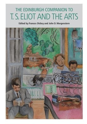 bokomslag Edinburgh Companion to T. S. Eliot and the Arts