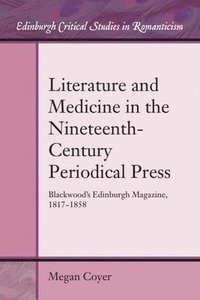 bokomslag Literature and Medicine in the Nineteenth-Century Periodical Press