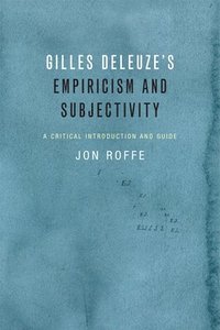 bokomslag Gilles Deleuze's Empiricism and Subjectivity