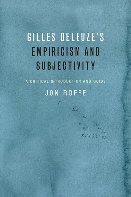 Gilles Deleuze's Empiricism and Subjectivity 1