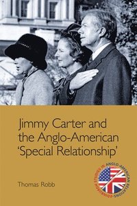 bokomslag Jimmy Carter and the Anglo-American 'Special Relationship'