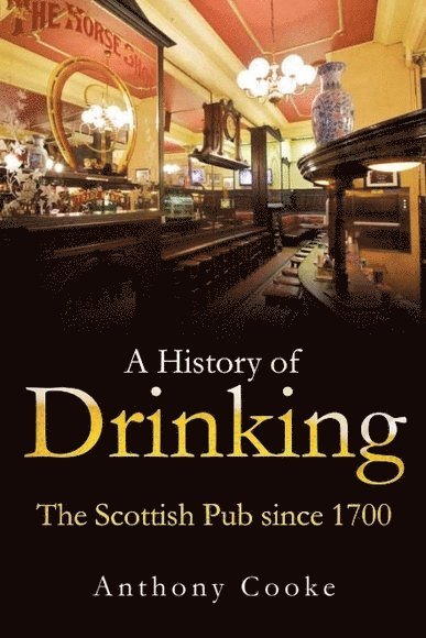 Anthony Cooke - History of Drinking, Häftad