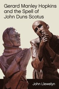 bokomslag Gerard Manley Hopkins and the Spell of John Duns Scotus