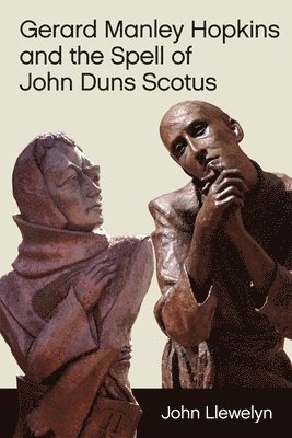 Gerard Manley Hopkins and the Spell of John Duns Scotus 1