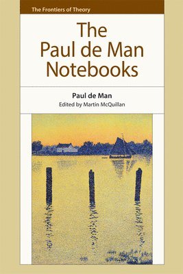 The Paul de Man Notebooks 1
