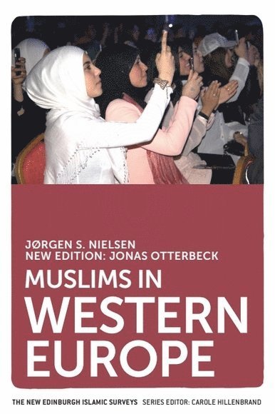 Jonas Otterbeck, Jørgen S. Nielsen, London) Otterbeck, Jonas (Professor of Islamic Studies, Aga Khan University Institute for the Study of Muslim Civilisations, University of Birmingham) Nielsen, Jørgen S. (Emeritus Professor of Contemporary European Islam, Jørgen S Nielsen - Muslims in Western Europe, Häftad