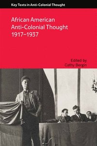 bokomslag African American Anti-Colonial Thought 1917-1937