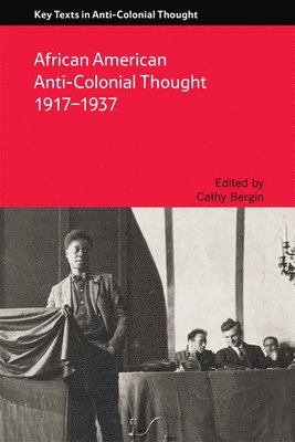 African American Anti-Colonial Thought 1917-1937 1