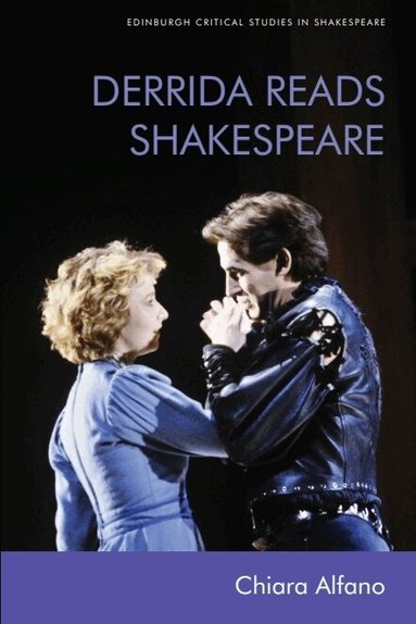 Chiara Alfano - Derrida Reads Shakespeare, Inbunden