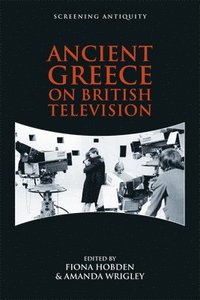 bokomslag Ancient Greece on British Television