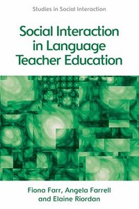 bokomslag Social Interaction in Language Teacher Education
